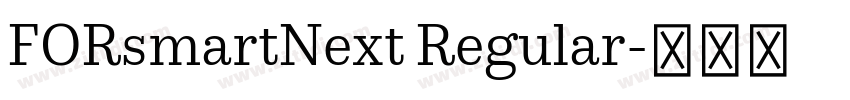 FORsmartNext Regular字体转换 FORsmartNext Regular字体转换